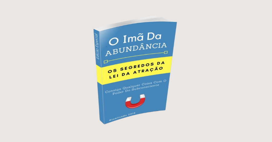 Livro O Imã da Abundância: Os Segredos da Lei da Atração (Pague UM, Leve DEZ)